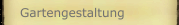 Gartengestaltung